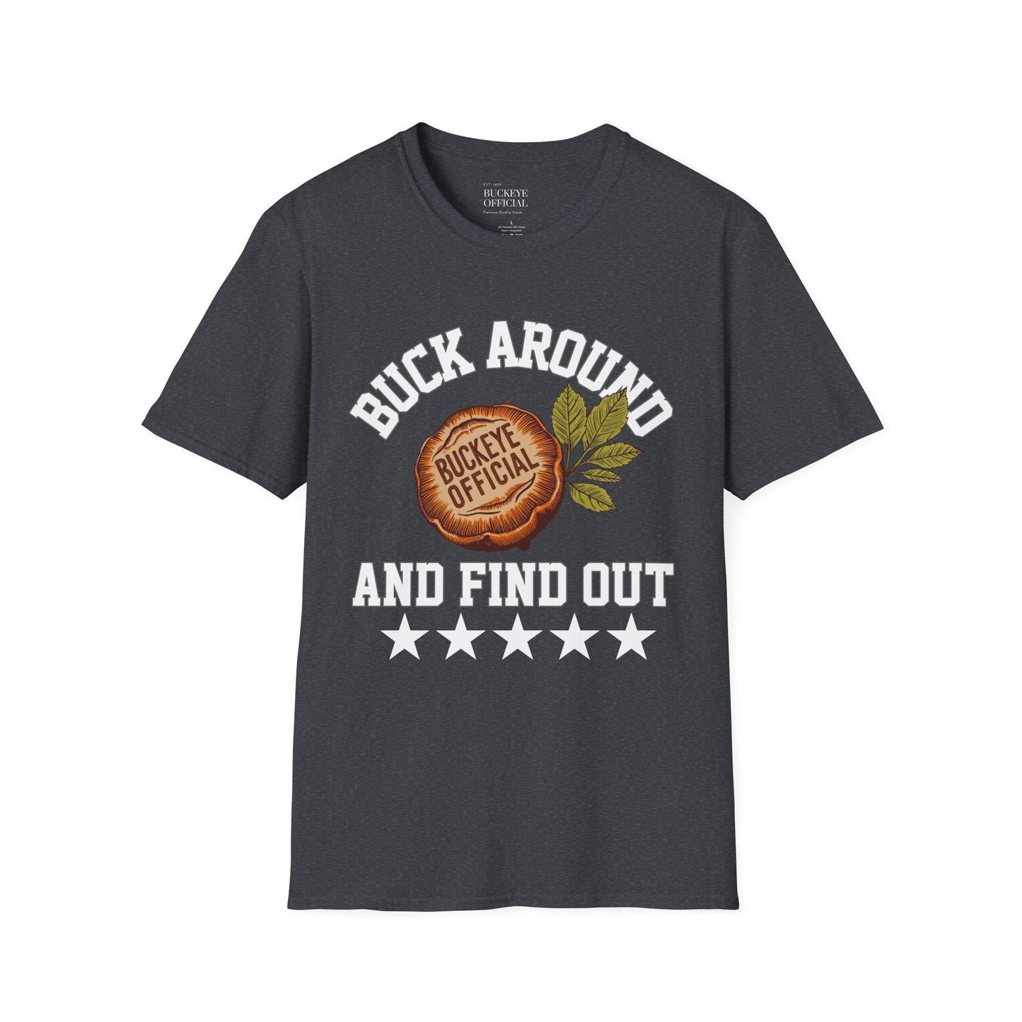 Buck Around & Find Out T-Shirt