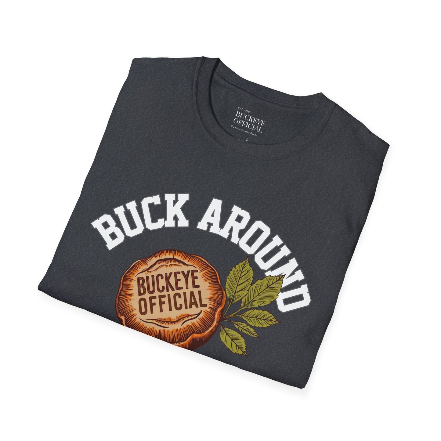 Buck Around & Find Out T-Shirt