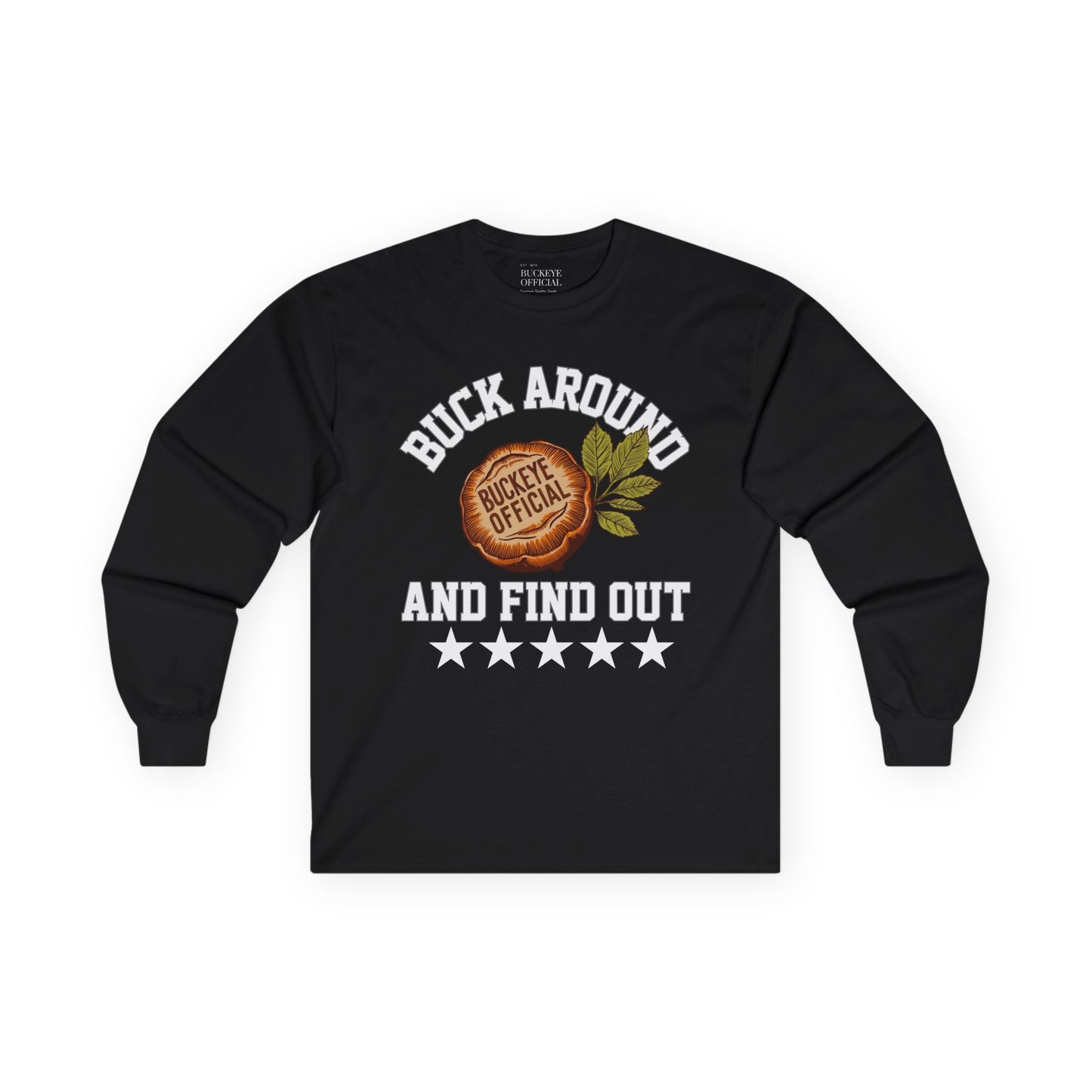 Buck Around & Find Out Long Sleeve Tee