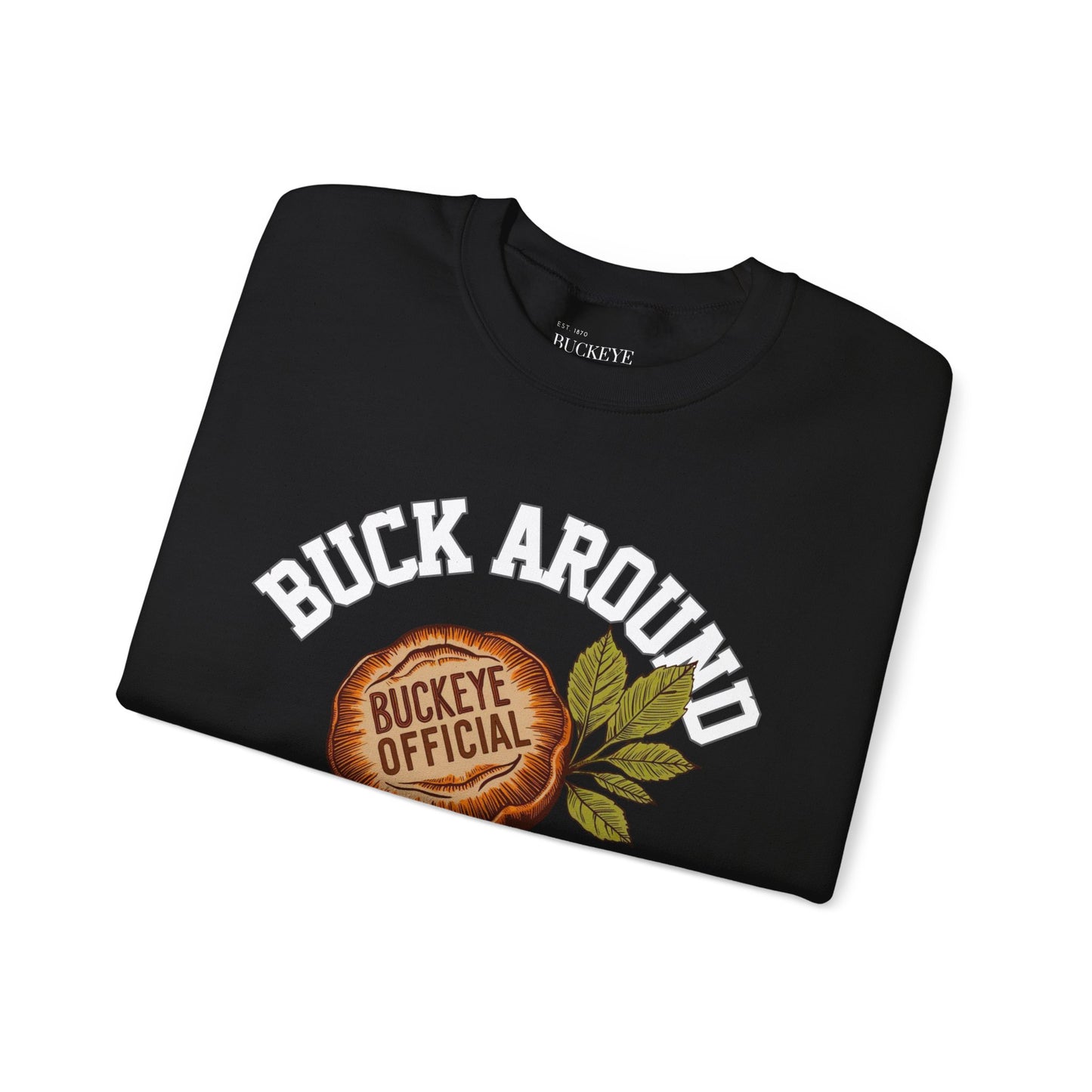 Buck Around & Find Out Crewneck Sweatshirt