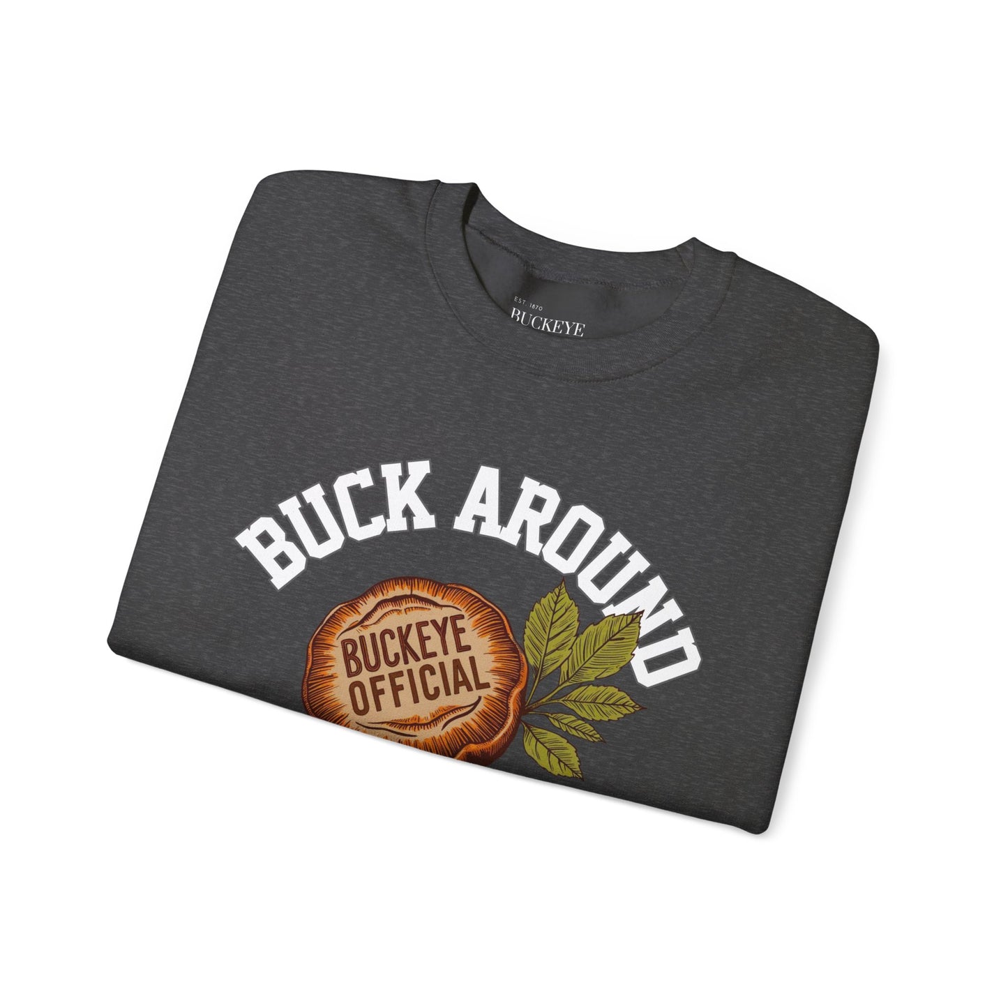 Buck Around & Find Out Crewneck Sweatshirt