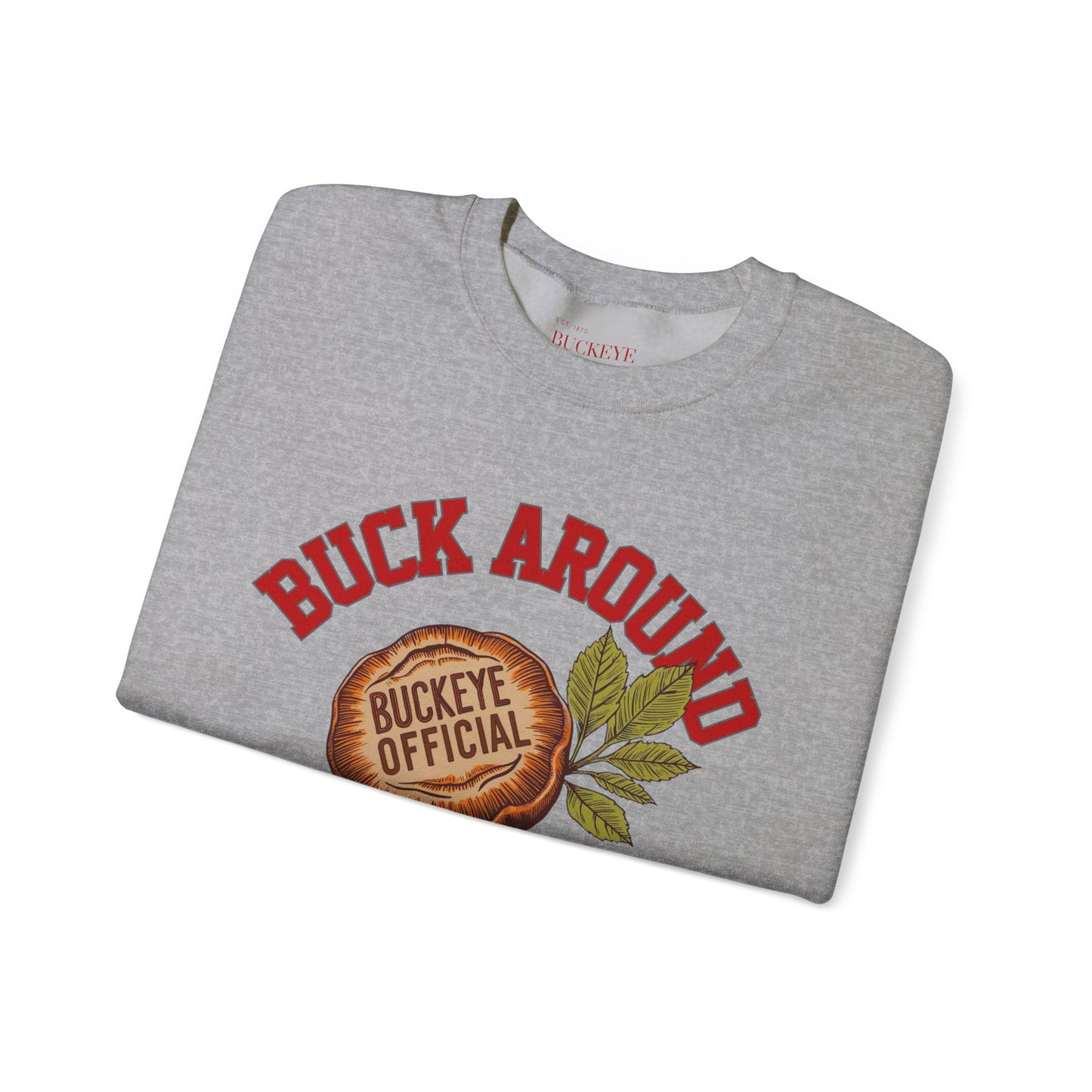 Buck Around & Find Out Crewneck Sweatshirt