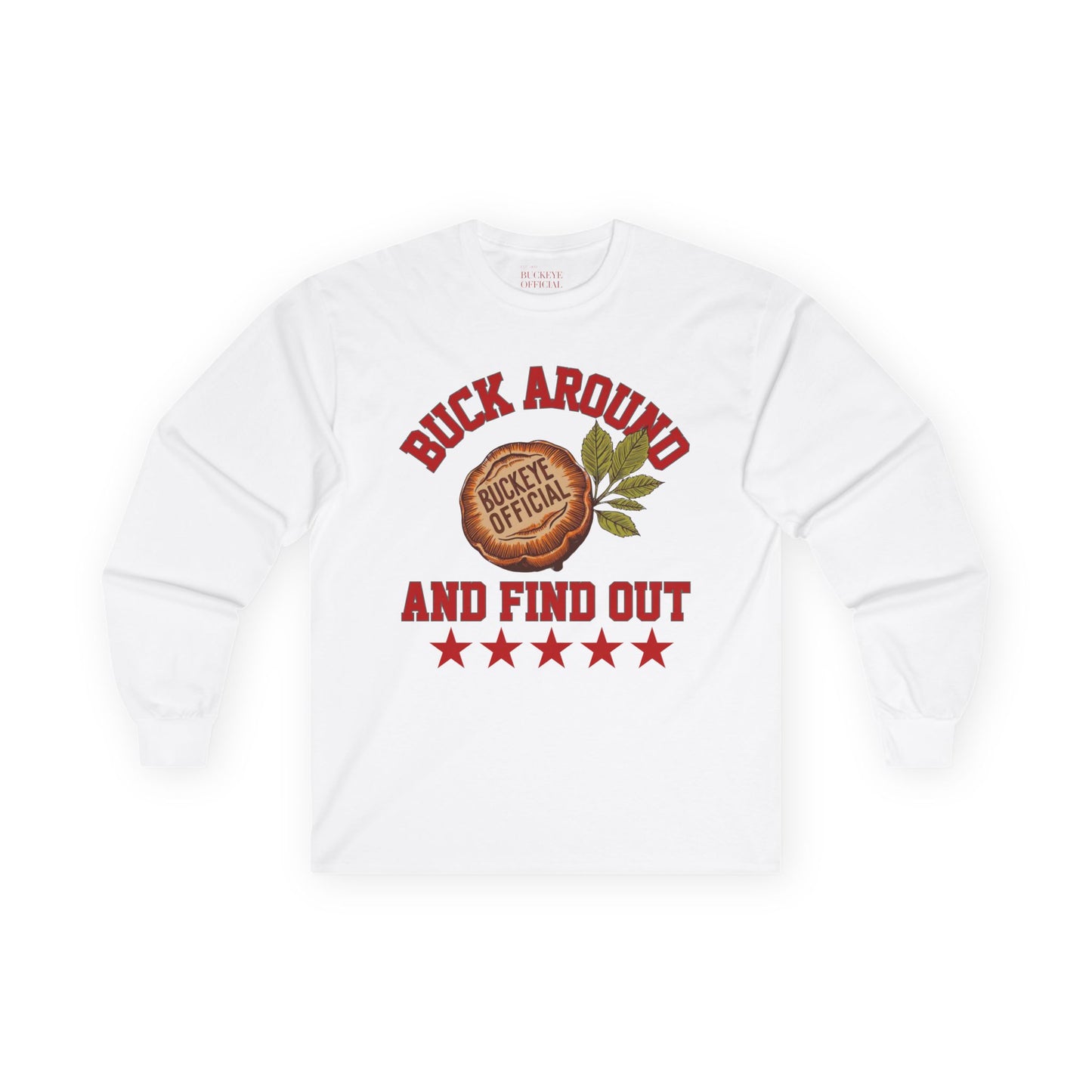 Buck Around & Find Out Long Sleeve Tee